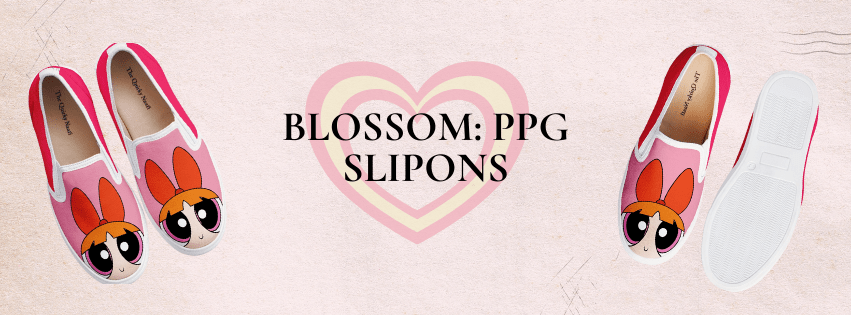 Smart, Strong & Stylish – Blossom Powerpuff Slip-ons Are Here! - The Quirky Naari